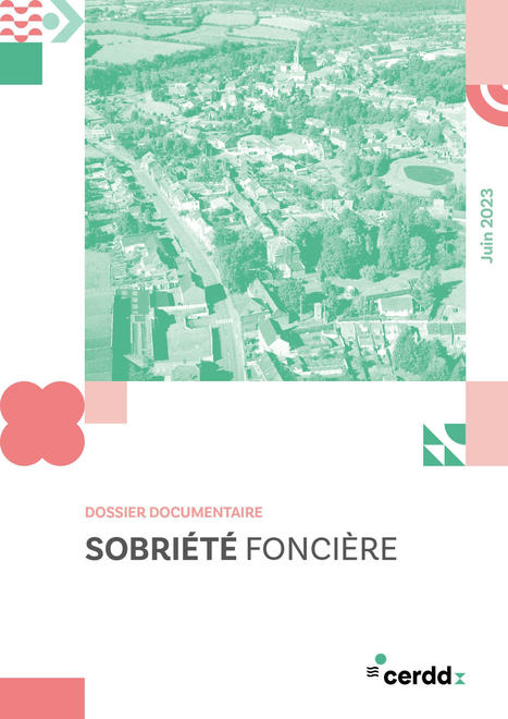Dossier documentaire : Sobriété foncière - Centre Ressource du Développement Durable | Biodiversité | Scoop.it