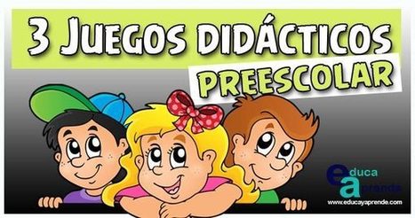 ▷ 3 Juegos didácticos para niños de preescolar © 2019 | Educación, TIC y ecología | Scoop.it