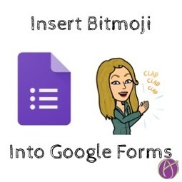 Insert a Bitmoji Into Your Google Form  | TIC & Educación | Scoop.it