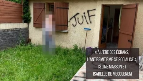 Antis&eacute;mitisme - Tribune : &laquo; &Agrave; l&rsquo;&egrave;re des &eacute;crans, l&rsquo;antis&eacute;mitisme se socialise &raquo;, C&eacute;line Masson et Isabelle de Mecquenem | Le fil d'actualit&eacute;s de l'URCA | Scoop.it