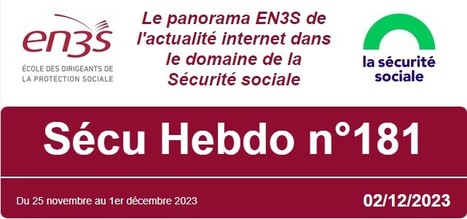 Sécu Hebdo n°181 du 2 décembre 2023 | Sécu Hebdo | Scoop.it
