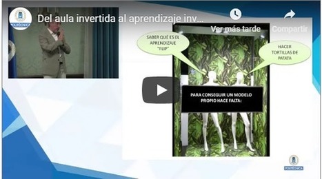 Video de la conferencia “Del aula invertida al aprendizaje invertido” #innovacioneducativa – | Educación Siglo XXI, Economía 4.0 | Scoop.it