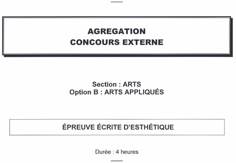 Agr&eacute;gation Arts appliqu&eacute;s externe - &Eacute;preuve &eacute;crite d'esth&eacute;tique - 2017 | Veille &Eacute;ducative - L'actualit&eacute; de l'&eacute;ducation en continu | Scoop.it