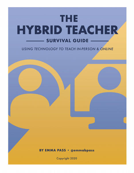 The Hybrid Teacher: Survival Guide by Emma Pass ( free download via @EmmabPass ) | Learning is always creative | Scoop.it