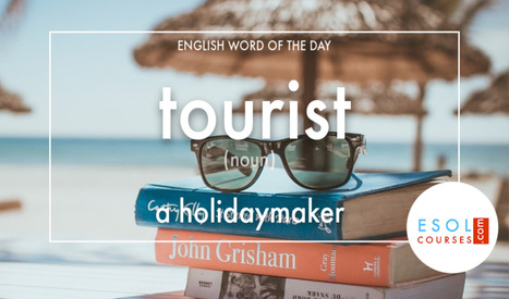 English Word of The Day &ndash; Tourist | English Word Power | Scoop.it