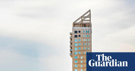 The flat-pack skyscraper: how wood can shape the cities of the future | Green building | The Guardian | Remembering tomorrow | Scoop.it