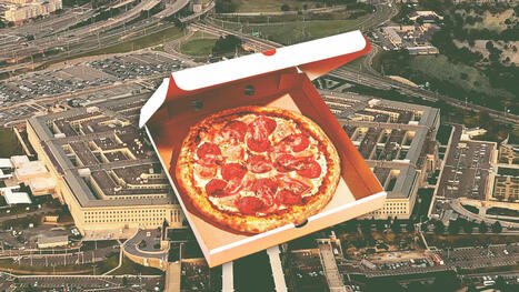 Pentagon Pizza Index: The theory that surging pizza orders signal global crises | T.I.P.S. Tracking | Scoop.it
