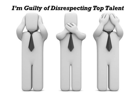Hiring Mistake #9 - Three Ways You Disrespect Top Talent – Why They’ll Never Join Your Team | Hire Top Talent | Scoop.it