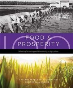 Exploring 100 Years of Food Security: The Rockefeller Foundation | Philanthropy Report - Legacy From The Heart | Scoop.it
