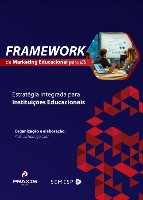Framework de Marketing Educacional para IES &ndash; | Inova&ccedil;&atilde;o Educacional | Scoop.it