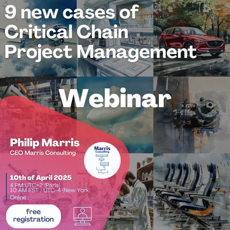 Webinar: 9 recent implementations of Critical Chain Project Management - 10th April 2025 - Marris Consulting | Critical Chain Project Management | Scoop.it