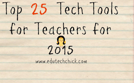Top 25 tech tools for teachers for 2015 | Creative teaching and learning | Scoop.it