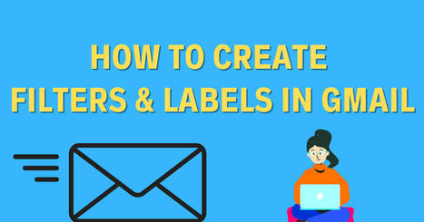How to Create Filters and Labels in Gmail | TIC & Educación | Scoop.it