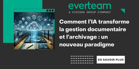 Comment l’IA transforme la gestion documentaire et l’archivage : un nouveau paradigme | La Bibliothèque de l'École nationale des chartes-PSL vous accompagne dans la préparation aux concours | Scoop.it