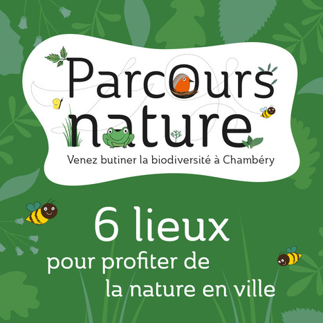 Chambéry : "Eurêka actualité | 24/06 Lancement du Parcours biodiversité... | Ce monde à inventer ! | Scoop.it