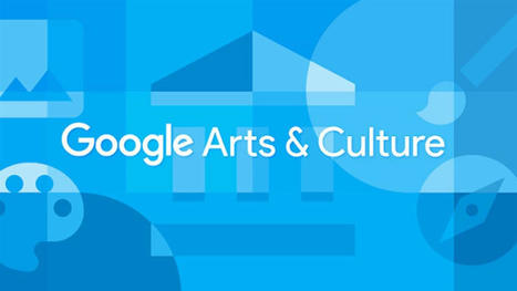 Exploring STEAM Topics with Google Arts & Culture via Andrew Roush | iGeneration - 21st Century Education (Pedagogy & Digital Innovation) | Scoop.it