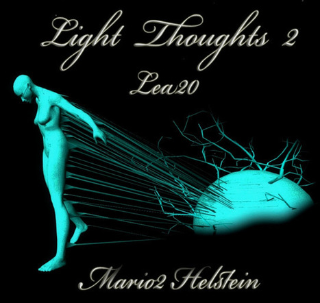  LEA 20: "Light Thoughts 2" von Mario2 Helstein - Second Life | Second Life Destinations | Scoop.it