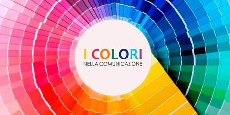 I colori nella comunicazione - Analisi approfondita | Italian Social Marketing Association -   Newsletter 216 | Scoop.it