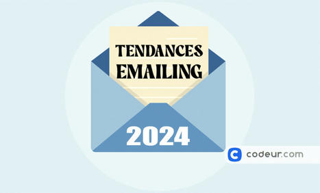 10 tendances emailing à adopter en 2024 | Commerce Connecté | Scoop.it