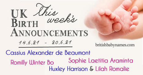 UK Birth Announcements 21/6/21-27/6/21 | Name News | Scoop.it