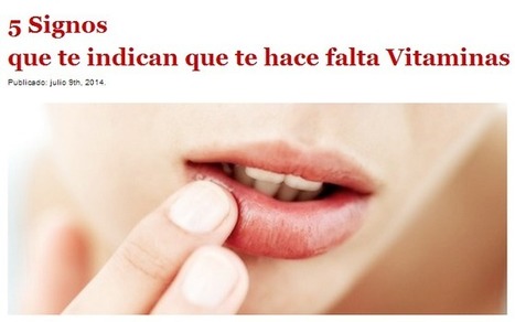 5 Signos que te indican que te hace falta Vitaminas | PIENSA en VERDE | Scoop.it