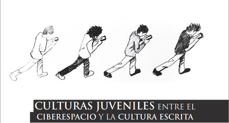 Culturas juveniles entre el ciberespacio y la cultura escrita | Carvajal Barrios | | Comunicación en la era digital | Scoop.it