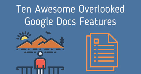 Ten Overlooked Google Docs Features for Students and Educators via @rmbyrne | iGeneration - Humane Use of Technology in an AI world (Pedagogy & Digital Innovation) | Scoop.it