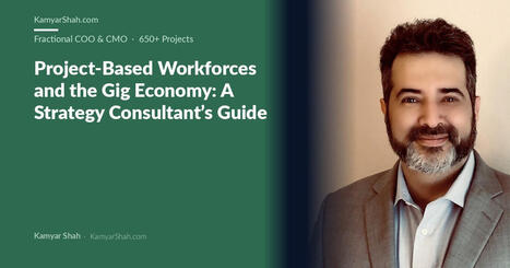 Project-Based Workforces and the Gig Economy: A Strategy Consultant&rsquo;s Guide | Tampa Florida Marketing | Scoop.it