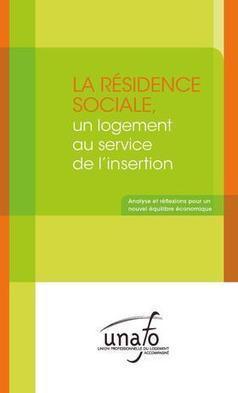 "La r&eacute;sidence sociale, un logement au service de l'insertion", UNAFO, 2015 | Veille territoriale AURH | Scoop.it