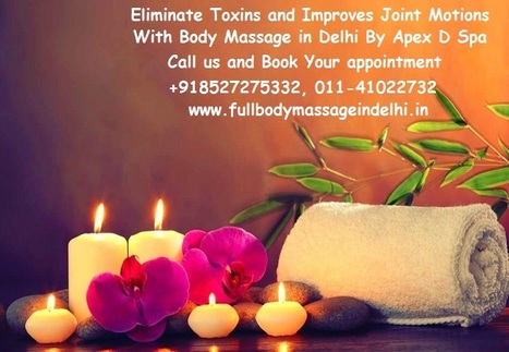 Eliminate Toxins and Improves Joint Motions | Best Spa in South Delhi | Scoop.it