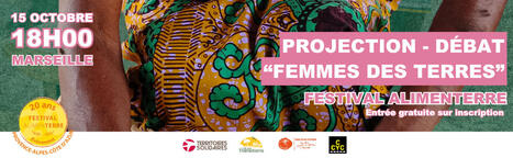 🎬 PROJECTION "FEMMES des Terres" | Lancement de la 20&egrave;me &eacute;dition du festival Alimenterre | CIHEAM Press Review | Scoop.it
