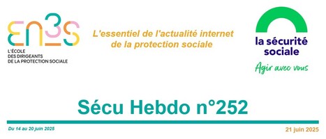 Sécu Hebdo n°252 du 21 juin 2025 | Sécu Hebdo | Scoop.it