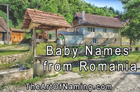 The Art of Naming: World-Wide Wednesday: Romanian Names | Name News | Scoop.it