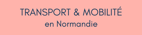 Transport et mobilit&eacute; en Normandie | Une semaine d'actu - Newsletter de veille de l'AURH | Scoop.it