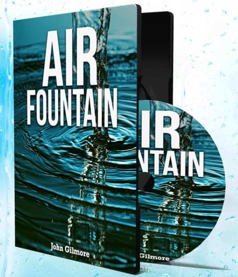 John Gilmore's Air Fountain System (PDF Book Download) | Ebooks & Books (PDF Free Download) | Scoop.it