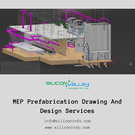 MEP Prefabrication Drawing Services | CAD Services - Silicon Valley Infomedia Pvt Ltd. | Scoop.it