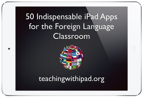 50 Apps for the Foreign Language Classroom | ELE y TRIC | Scoop.it
