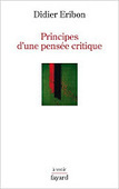 Didier Eribon : Principes d'une pens&eacute;e critique | Les Livres de Philosophie | Scoop.it
