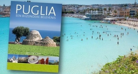 Beleef het Puglia van Hetty de Vogel | Il Giornale, dé gratis krant en website over Italië | Vacanza In Italia - Vakantie In Italie - Holiday In Italy | Scoop.it