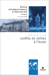 Conflits de vérités à l’école, Revue internationale d'éducation de Sèvres, avril 2018, n° 77 | Veille Éducative - L'actualité de l'éducation en continu | Scoop.it