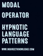 MODAL OPERATOR HYPNOTIC LANGUAGE PATTERNS | Indirect ... | Effective Hypnotherpay | Scoop.it