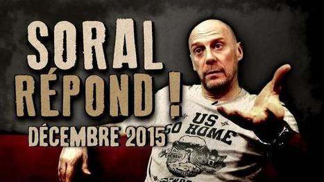 Soral r&eacute;pond ! - L'&eacute;mission de d&eacute;cembre 2015 | ACTUALIT&Eacute; | Scoop.it