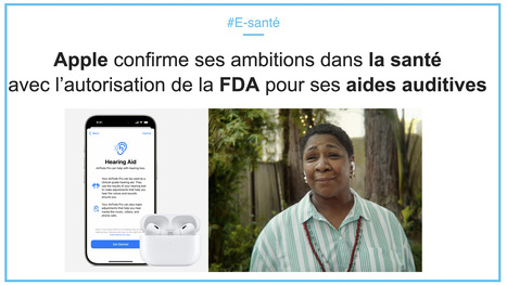🦻 Apple confirme ses ambitions dans la santé avec la validation de la FDA pour ses aides auditives | innovation & e-health | Scoop.it