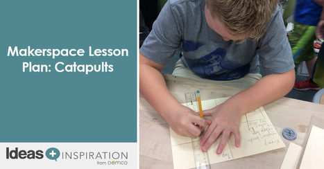 Makerspace Lesson Plan: Build a Catapult | Into the Driver's Seat | Scoop.it