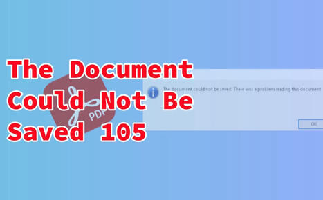 [Quick Fixes] Adobe The Document Could Not Be Saved 105 Error | SwifDoo PDF | Scoop.it
