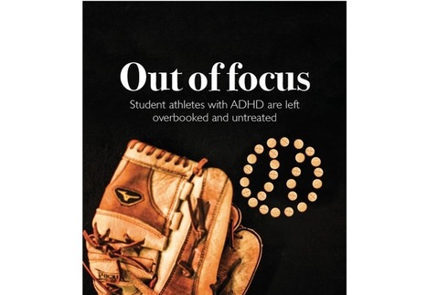 Out of focus: Student athletes with ADHD are left overbooked and untreated | AIHCP Magazine, Articles & Discussions | Scoop.it