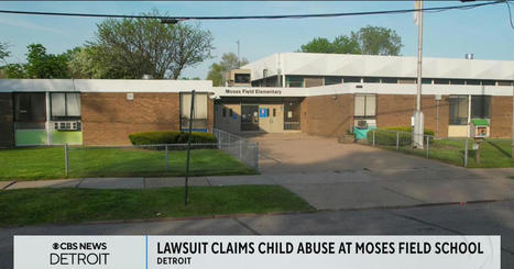 Group of parents sue Detroit Public Schools, alleging child abuse, cover-up at Moses Field Center - CBS Detroit | Denizens of Zophos | Scoop.it
