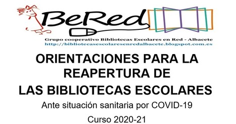 Bibliotecas escolares en red - Albacete: Orientaciones para la reapertura de las bibliotecas escolares durante el curso 2020-21 | TIC-TAC_aal66 | Scoop.it