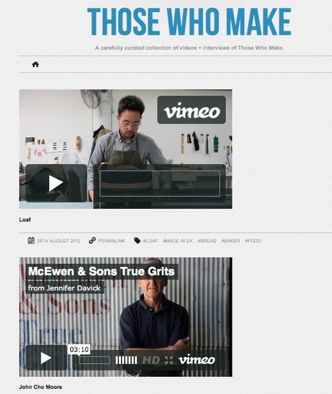 A Curated Video Collection: Those Who Make | Content Curation World | Scoop.it