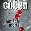 Remède mortel - Harlan Coben - Belfond Noir - Hélène M | J'écris mon premier roman | Scoop.it